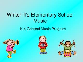 Whitehill’s Elementary School Music