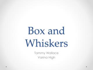 Box and Whiskers