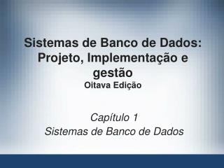 Sistemas de Banco de Dados: Projeto, Implementação e gestão Oitava Edição