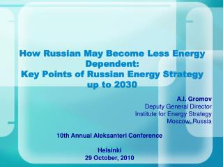 How Russian May Become Less Energy Dependent: Key Points of Russian Energy Strategy up to 2030