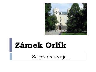 Zámek Orlík