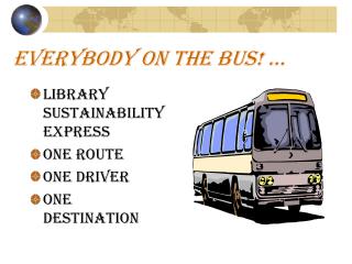 EVERYBODY ON THE BUS! …