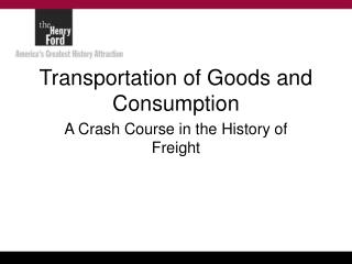 Transportation of Goods and Consumption