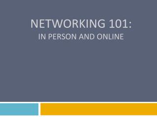 Networking 101: In person and online
