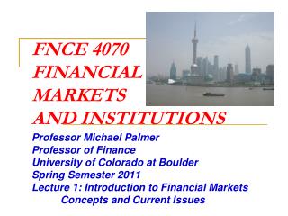 FNCE 4070 FINANCIAL MARKETS AND INSTITUTIONS