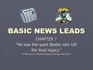 BASIC NEWS LEADS