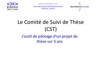 Le Comité de Suivi de Thèse (CST)