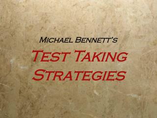 Michael Bennett’s Test Taking Strategies