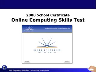 2008 School Certificate Online Computing Skills Test