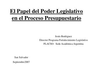 El Papel del Poder Legislativo en el Proceso Presupuestario