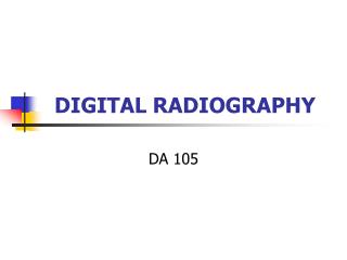 DIGITAL RADIOGRAPHY