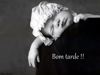 Bom tarde !!