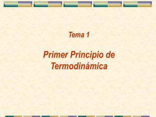 Tema 1 Primer Principio de Termodinámica