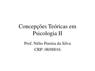 Concepções Teóricas em Psicologia II