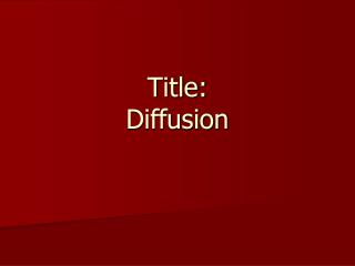 Title: Diffusion