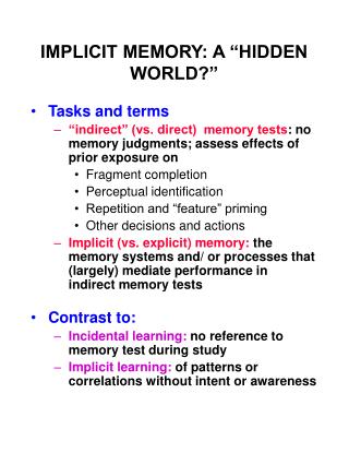 IMPLICIT MEMORY: A “HIDDEN WORLD?”