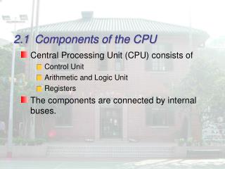 2.1	Components of the CPU