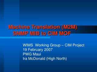 Machine Translation (M2M) SNMP MIB to CIM MOF