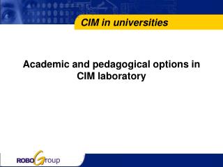Academic and pedagogical options in CIM laboratory