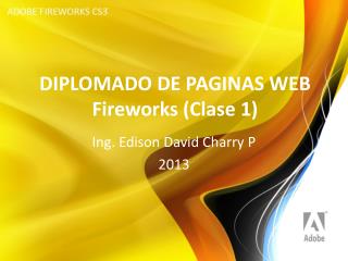 DIPLOMADO DE PAGINAS WEB Fireworks (Clase 1)