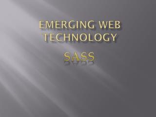 Emerging Web technology