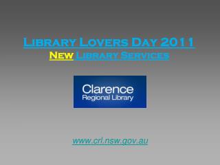 Library Lovers Day 2011 New Library Services
