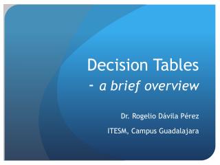 Decision Tables - a brief overview