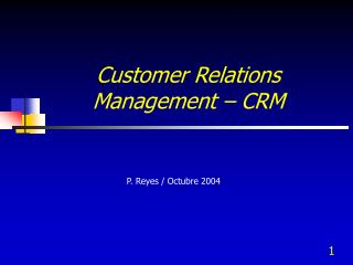 Customer Relations Management – CRM