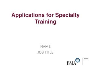 Applications for Specialty Training