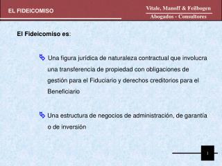 El Fideicomiso es :  U na figura jurídica de naturaleza contractual que involucra