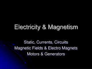 Electricity &amp; Magnetism