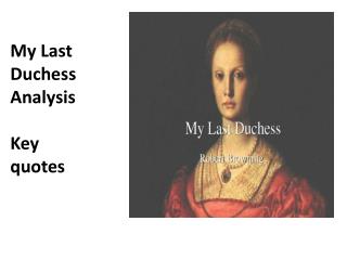 My Last Duchess Analysis Key quotes