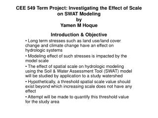 CEE 549 Term Project: Investigating the Effect of Scale on SWAT Modeling by Yamen M Hoque