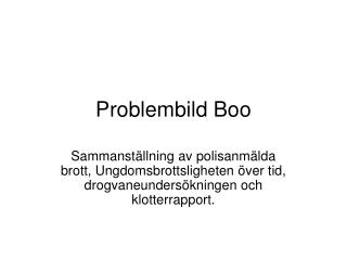 Problembild Boo