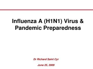 Influenza A (H1N1) Virus &amp; Pandemic Preparedness