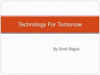 Technology For Tomorrow