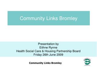 Presentation by Eithne Rynne Health Social Care &amp; Housing Partnership Board Friday 26th June 2009