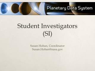 Student Investigators (SI)