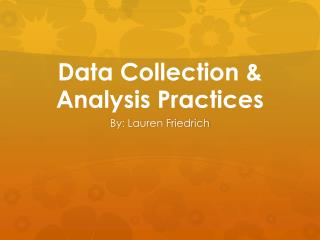 Data Collection &amp; Analysis Practices