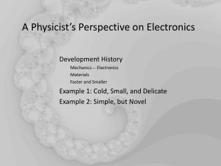 A Physicist’s Perspective on Electronics