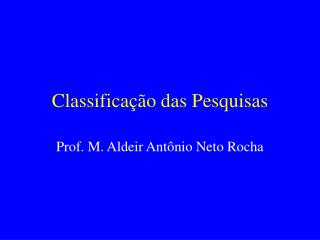 Classificação das Pesquisas