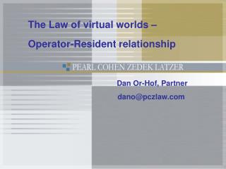 The Law of virtual worlds – Operator-Resident relationship