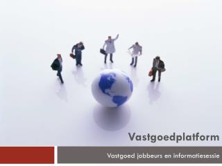 Vastgoed jobbeurs en informatiesessie