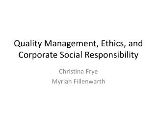 Quality Management, Ethics, and Corporate Social Responsibility