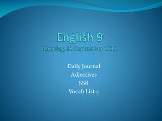 English 9 Monday, 12 September 2011