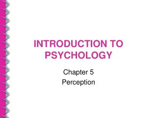 INTRODUCTION TO PSYCHOLOGY