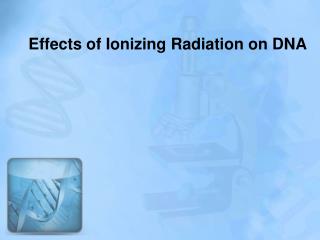 Effects of Ionizing Radiation on DNA