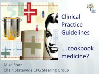 Clinical Practice Guidelines ….cookbook medicine?
