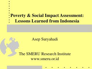 Poverty &amp; Social Impact Assessment: Lessons Learned from Indonesia