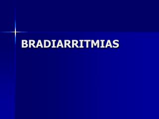 BRADIARRITMIAS